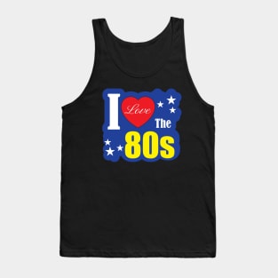 I Love the 80s Retro 80s Design Tank Top